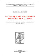 Non è questa un'impresa da pigliare a gabbo : Giovanni Gaetano Bottari filologo e lessicografo per la IV Crusca /