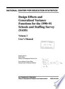 Design effects and generalized variance functions for the 1990-91 schools and staffing survey (SASS).