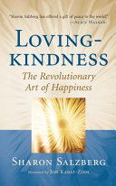 Lovingkindness : the revolutionary art of happiness /