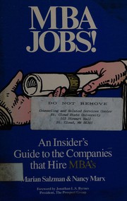 MBA jobs! : an insider's guide to the companies that hire MBA's /
