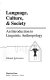 Language, culture, & society : an introduction to linguistic anthropology /