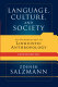 Language, culture, and society : an introduction to linguistic anthropology /