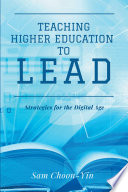 Teaching higher education to lead : strategies for the digital age /