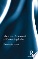 Ideas and frameworks of governing India /
