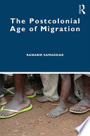 The postcolonial age of migration /