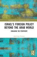 Israel's foreign policy beyond the Arab world : engaging the periphery /