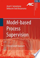 Model-based process supervision : a bond graph approach /