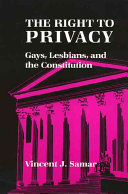 The right to privacy : gays, lesbians, and the Constitution /