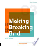 Making and breaking the grid : a graphic design layout workshop /