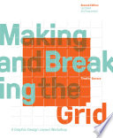 Making and breaking the grid : a graphic design layout workshop /