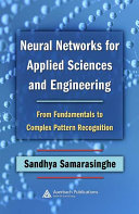 Neural networks for applied sciences and engineering : from fundamentals to complex pattern recognition /