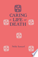 Caring for life and death /
