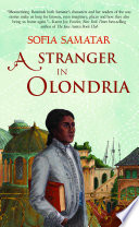 A stranger in Olondria : being the complete memoirs of the mystic, Jevick of Tyom /