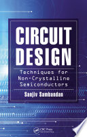 Circuit design : techniques for non-crystalline semiconductors /