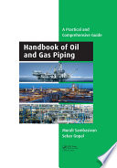 Handbook of oil and gas piping : a practical and comprehensive guide /