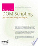 AdvancED DOM scripting : dynamic web design techniques /