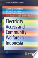 Electricity Access and Community Welfare in Indonesia /