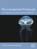 The condensed protocols from Molecular cloning : a laboratory manual /
