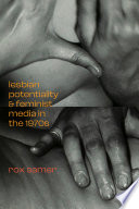 Lesbian potentiality and feminist media in the 1970s /