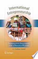 International entrepreneurship : innovative solutions for a fragile planet /