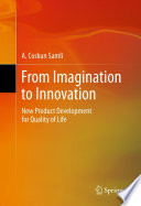 From imagination to innovation : new product development for quality of life /
