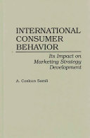 International consumer behavior : its impact on marketing strategy development /