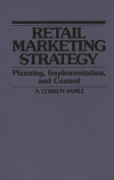 Retail marketing strategy : planning, implementation, and control /