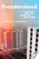 Freedomland : Co-op City and the story of New York /