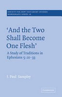 "And the two shall become one flesh" ; a study of traditions in Ephesians 5:21-33 /