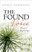 The found voice : writers' beginnings /