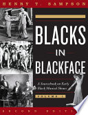 Blacks in blackface : a sourcebook on early black musical shows /