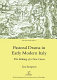 Pastoral drama in early modern Italy : the making of a new genre /