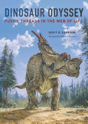Dinosaur odyssey : fossil threads in the web of life /