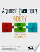 Argument-driven inquiry in biology : lab investigations for grades 9-12 /