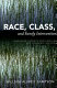 Race, class, and family intervention : engaging parents and families for academic success /