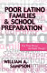 Poor Latino families and school preparation : are they doing the right things? /