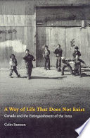 A way of life that does not exist : Canada and the extinguishment of the Innu /
