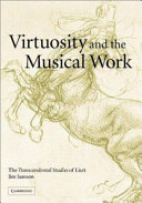 Virtuosity and the musical work : the Transcendental studies of Liszt /