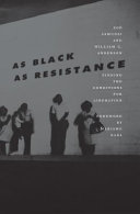 As black as resistance : finding the conditions for liberation /