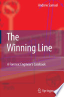 The winning line : a forensic engineer's casebook /