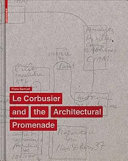 Le Corbusier and the architectural promenade /