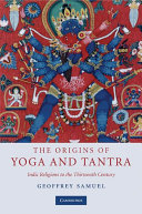 The origins of yoga and tantra : Indic religions to the thirteenth century /