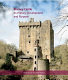Blarney Castle : its history, development and purpose /