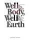 Well body, well earth : the Sierra Club environmental health sourcebook /