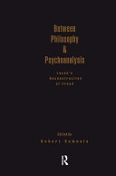 Between philosophy & psychoanalysis : Lacan's reconstruction of Freud /