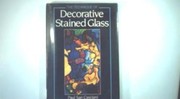 The Technique of Decorative Stained Glass /