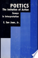 Poetics : the imitation of action : essays in interpretation /