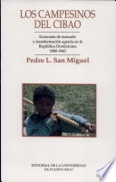 Los campesinos del Cibao : economía de mercado y transformación agraria en la República Dominicana, 1880-1960 /