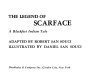 The legend of Scarface : a Blackfeet Indian tale /