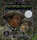 The faithful friend /